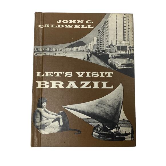 Vintage John C Caldwell Lets Visit Brazil 1966 Hardcover Book - Picture 1 of 10